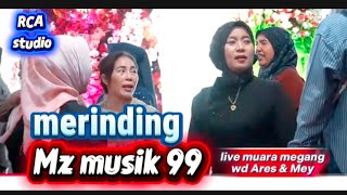 MERINDING || OM MZ99 Musik || Acara Bpk.Syaiful Azhar & Ibu Mashuda - Live Muara Megang