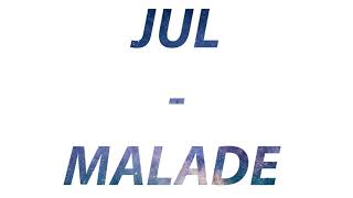 🎧🎵 JUL -  MALADE (8D AUDIO MUSIC)