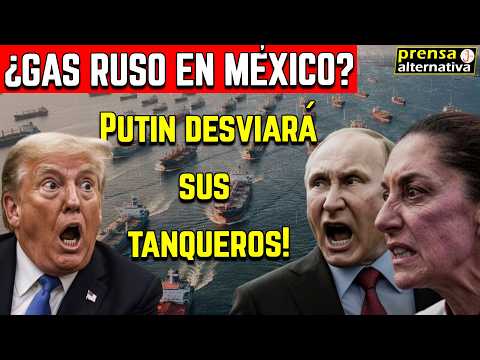 Sheinbaum sets limits on Trump! Will Russian diesel be diverted to Mexico?