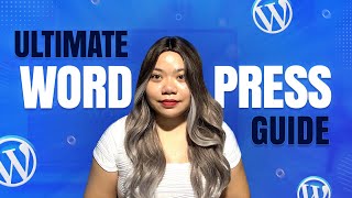 The ultimate Wordpress Guide 2024