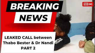 LEAKED CALL | Thabo Bester Threatening To K*ll Dr Nandi | Pt 2