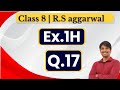Class 8 Maths | RS Aggarwal Chapter 1 Exercise 1H | Question 17| Mathematics Tuition