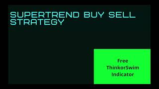 FREE Indicator with buy/sell signals | Super Trend Indicator for ThinkorSwim