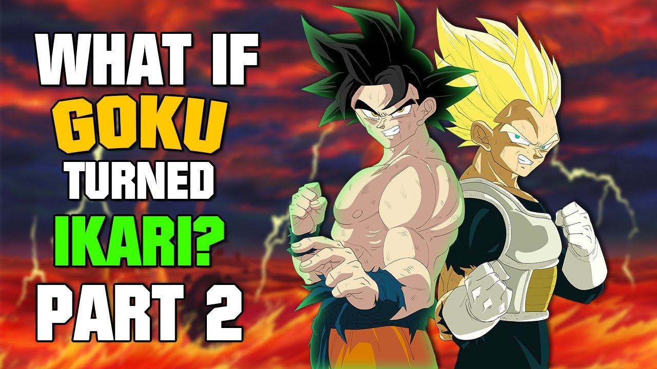 What if Goku Transformed into Ikari (Wrathful)? - Part 2