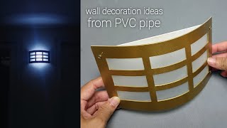 How to Make Simple Wall Lamp at Home | Wall Decoration Ideas from PVC Pipe