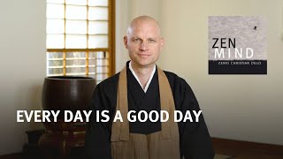 Every Day Is a Good Day