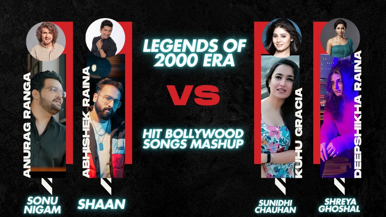 Legends of 2000 Mashup | Shaan * Shreya Ghoshal * Sunidhi Chauhan * Sonu Nigam | Anurag Abhishek Legends of 2000 Mashup | Shaan * Shreya Ghoshal * Sunidhi Chauhan * Sonu Nigam | Anurag Abhishek