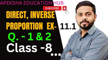 Ex 11.1 - Direct & Inverse Proportions - Maths Class 8 NCERT