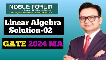 GATE MA 2024 SOLUTION | Jordan Canonical Form | Linear Algebra | Noble Forum, India