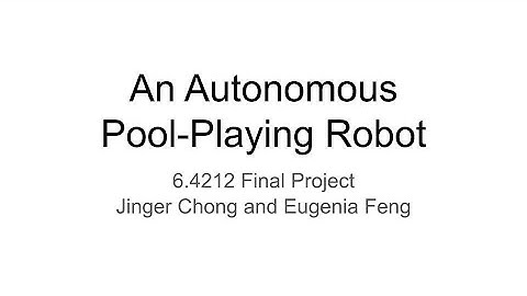 6.4212 An Autonomous Pool-Playing Robot