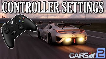 Project Cars 2 | GREAT CONTROLLER SETTINGS TUTORIAL