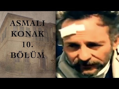 ASMALI KONAK 10. Bölüm