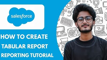 How To Create a Tabular Report  - Salesforce Reporting - 2025 (Very Easy)