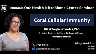 Coral Cellular Immunity | Nikki Traylor-Knowles, PhD, University of Miami