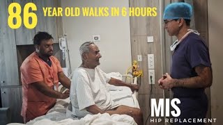86 Year old man walking 6 Hours after Hip Replacement : Fracture Neck Femur