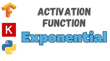 37: Exponential Activation | TensorFlow | Tutorial