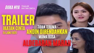 TRAILER IKATAN CINTA 24 JUNI 2021, ANDIN DI RENDAHKAN, ALDEBARAN TIDAK TERIMA DAN MELINDUNGI ANDIN.