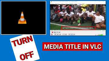 TURN OFF MEDIA TITLE IN VLC