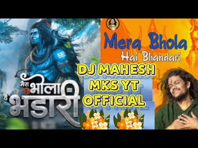 Vagad mix Mera Bhola Hai bhandari hansraj raghuvanshi DJ Mahesh MKS YT Official class=