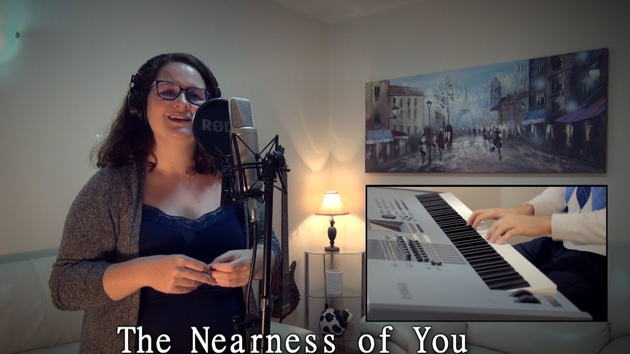 The Nearness of You