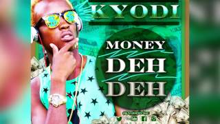 Kyodi - Money Deh Deh
