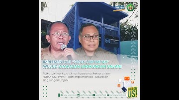 Implementasi  “GRAK OMPIMPAH” Wujud Wawasan Lingkungan Univ. Jenderal Achmad Yani