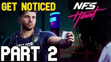 NEED FOR SPEED: HEAT - PART 2 | GET NOTICED