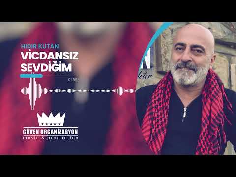 Hıdır Kutan - Vicdansız Sevdiğim