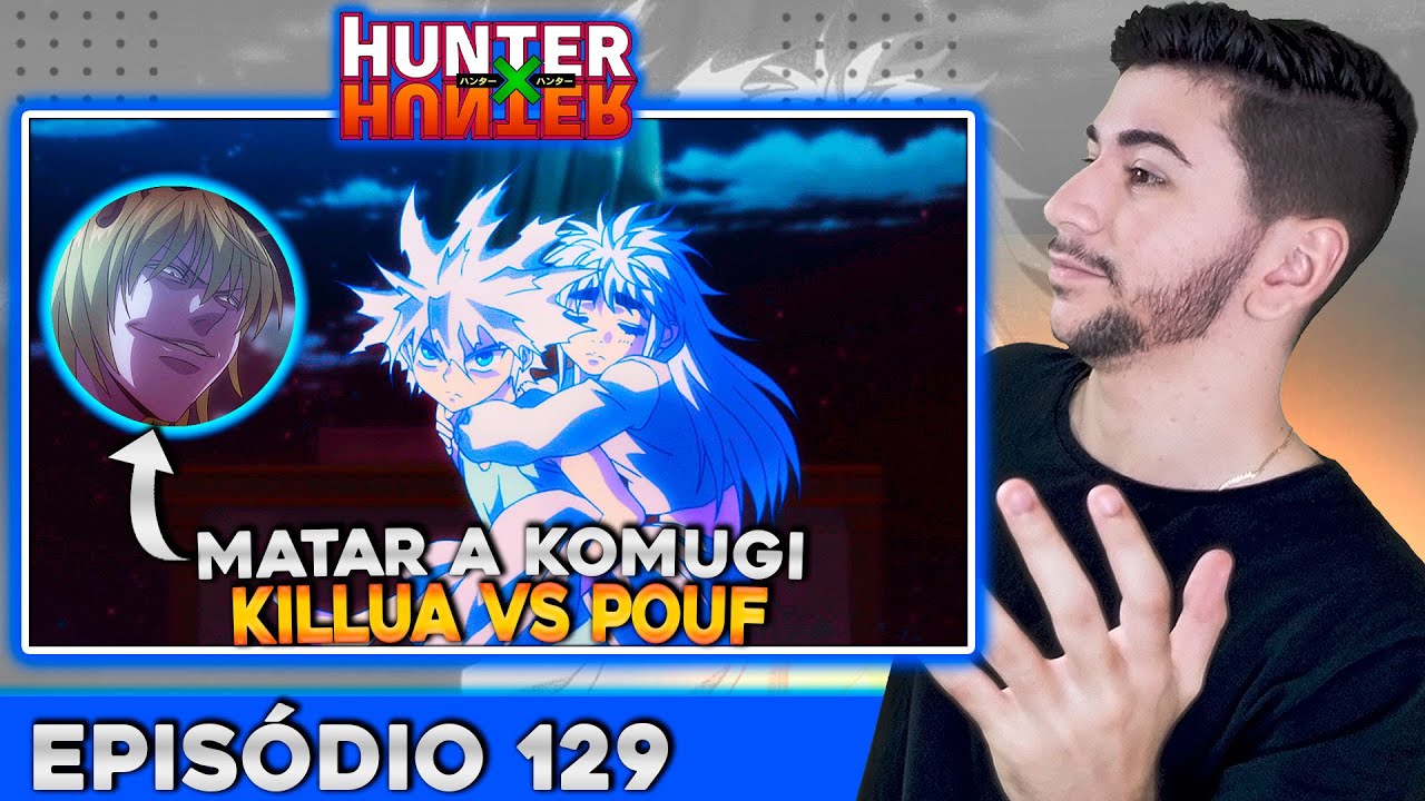 (KILLUA VS POUF KILLUA PROTEGE KOMUGI! POUF É MALIGNO!) HUNTER X