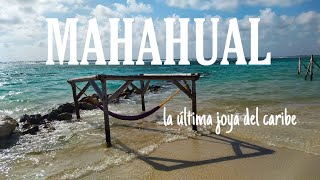 Mahahual LA ÚLTIMA JOYA DEL CARIBE MEXICANO , UN LUGAR QUE DEBES VISITAR ...