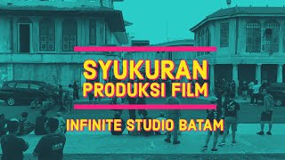 SYUKURAN PRODUKSI FILM DI STUDIO INFINITE BATAM