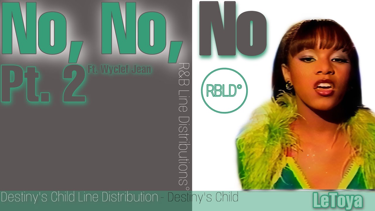Destiny’s Child - No, No, No Part 2 (Line Distribution) - YouTube Music