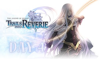 {Day - 4} ✨ Trails Into Reverie ✨ 【First Playthrough】