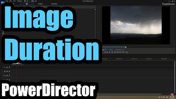 Change Still Image duration (PowerDirector, 5 seconds)