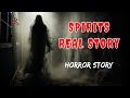 Spirits - Real Story I आत्माएं होती हैं या नहीं होती हैं I आत्माओं से बात I #horrorstories