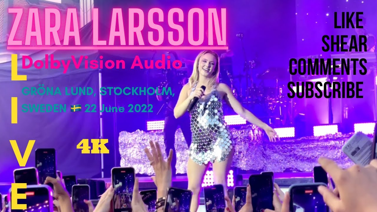 Zara Larsson [Full Live HD Dolby] Stockholm, 🇸🇪 (Last Part) 22/6-2022 # zaralarsson - YouTube