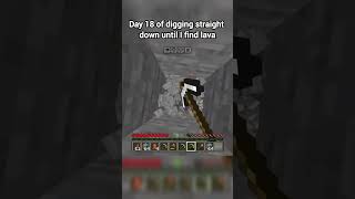 Day 18 Of Digging Straight Down Until I Find Lava