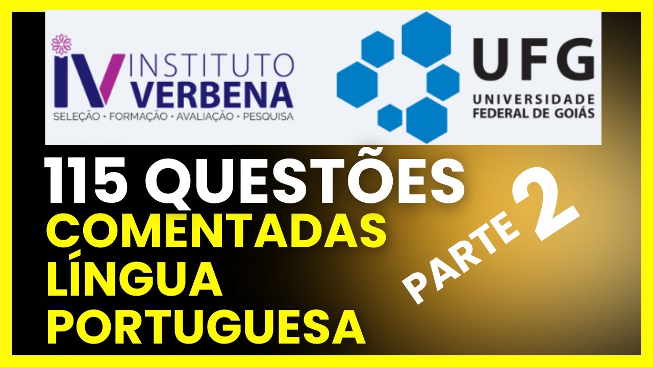 Banca Instituto Verbena: Questões Comentadas de Português - 115 Questões Comentadas - Parte 2