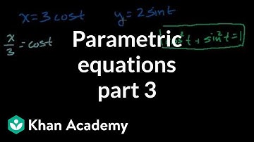 Parametric equations 3 | Parametric equations and polar coordinates | Precalculus | Khan Academy