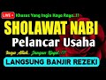 Sholawat penarik rezeki paling dahsyat sholawat nabi muhammad saw salawat jibril paling merdu