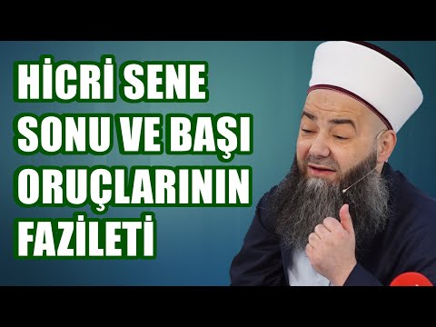 HİCRİ SENE SONU VE SENE BAŞI ORUÇLARINI TUTMANIN FAZİLETİ