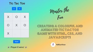 Master the Fun: Creating a Colorful and Animated Tic Tac Toe Game with HTML, CSS, and JavaScript!