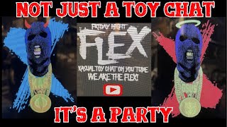 IT'S FLEX FRIDAY!!!!! THE ONLY TOY CHAT WHERE ANYONE CAN JOIN! LINK IN CHAT