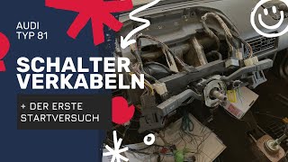 Audi Typ 81 5 Zylinder Umbau Kabelbaum Schalter Anpassen Erster Startverversuch