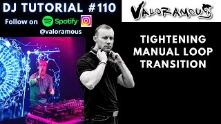 DJ Tutorial 110 | Tightening Manual Loop Transition