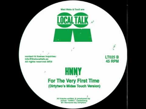 HNNY — HNNY - For The Very First Time (Dirtytwo's Midas Touch Version) (12'' - LT025 Side B) - 2013