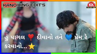 Hu Pagaldiwanotane Prem Rekarvanogujarati Status