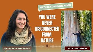 Beyond Animal Communication — How Nature Heals Us All | Dr. Saskia von Diest