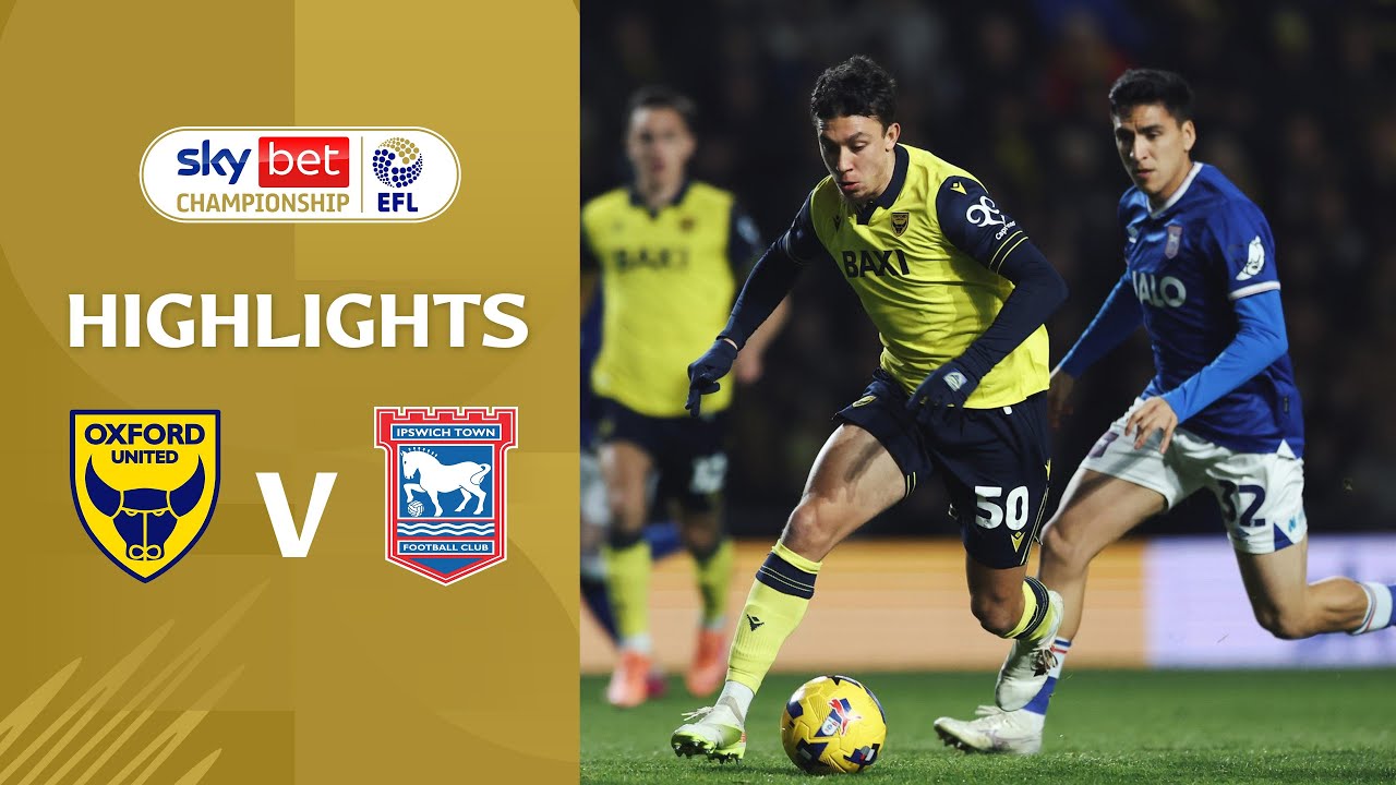 [Highlight] EFL Championship : Oxford United vs Ipswich Town (29-11-68)
