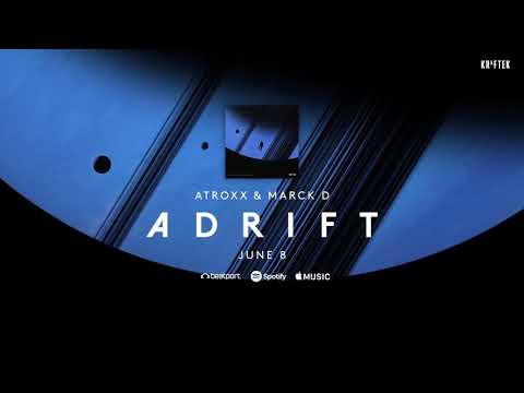 Watch Atroxx & Marck D – Adrift on YouTube Watch Atroxx & Marck D – Adrift on YouTube